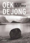 Oek de Jong - De magie van het beeld