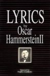 Hammerstein, Oscar&& Voorwoord van Stephen Sondheim - Lyrics by Oscar Hammerstein II