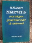 Kuitert, H.M. - Zeker weten / voor wie geen grond meer onder de voeten voelt