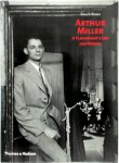 Enoch Brater - Arthur Miller A Playwright's Life And Works