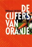 SNYDER, Thomas - De cijfers van Oranje -Statistieken voor een eeuw interlands 1905-1999