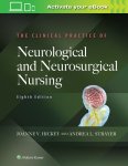 Joanne V. Hickey - The Clinical Practice of Neurological and Neurosurgical Nursing