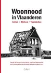  - Woonnood in Vlaanderen feiten / mythen / voorstellen