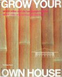  - Grow your own House. Simon Velez und die Bambusarchitektur Simon Velez and bamboo architecture