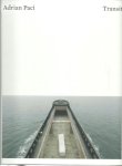 PACI, Adrian - Adrian Paci - Vies en transit / Lives in Transit. PACI, Adrian - Adrian Paci - Vies en transit / Lives in Transit.