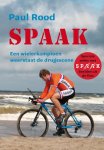 Paul Rood 105126 - Spaak een wielerkampioen weerstaat de drugsscene