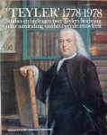 Regteren Altena, C.O. van,  e.a. - Teyler 1778-1978. Studies en bijdragen over Teylers Stichting naar aanleiding van het tweede eeuwfeest