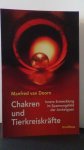 Doorn, Manfred van - Chakren und Tierkreiskräfte. Innere Entwicklung im Spannungsfeld der Archetypen.