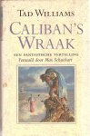 Williams, T. - Caliban's wraak