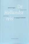 Aragon, Louis - De Hollandse reis / Le voyage de Holande.