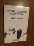 Ortner, Sherry B. - Sherpas Through Their Rituals