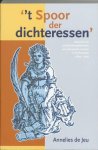 A. de Jeu - 't Spoor der dichteressen netwerken en publicatiemogelijkheden van schrijvende vrouwen in de Republiek (1600-1750)