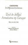 Valk, van der Mary .. illustraties  Melanie Broekhoven & Heleen Rikkers - Red de dolfijn .. Avonturen op Curacao .. Dolfijnen Omnibus