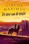 Annelise Gray - Circus Maximus De race van de keizer