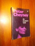 CHEYNEY, PETER, - De duistere held.