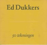 Dukkers, Ed - 50 tekeningen Dukkers, Ed - 50 tekeningen