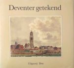N Herweijer C.H. Slechte - Deventer getekend.  Aquarellen en tekeningen uit de topografische-historische atlas van het Deventer museum De Waag