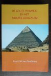 Teeffelen, Paul J.M. van - De grote piramide en het nieuwe Jeruzalem