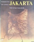 Surjomihardjo, Abdurrachman - Pemekaran Kota Jakarta = The Growth of Jakarta