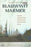 Leyssens, Jacques - Blauwwit marmer , en toch....Dooft de Stilte, zalft de Stilte, Heelt de Stilte, Stilte....