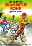 Louwman, Jan - De club van Brametje Bond gaat crossen Louwman, Jan - De club van Brametje Bond gaat crossen