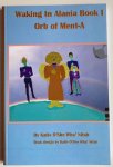 O'she Wha' Nitah, K. - Walking in Alania, book I: Orb of Ment-A