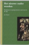 J. Baars - Het nieuwe ouder worden paradoxen en perspectieven van leven in de tijd