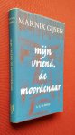 gijsen, marnix - mijn vriend, de moordenaar gijsen, marnix - mijn vriend, de moordenaar