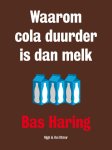 Bas Haring - Waarom cola duurder is dan melk een filosoof over economische zaken