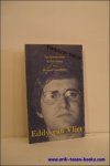 VAN VLIET, Eddy; - VAN BITTERE TRANEN. KOLLEBLOEMEN E.A. BLOZENDE DROEFHEDEN,