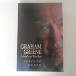 Duran, Leopoldo - Graham Greene ; Friend and Brother