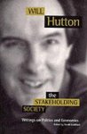 Will Hutton, David Goldblatt - The Stakeholding Society