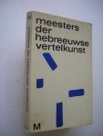 Melkman, J., verz. en vert uit het Hebreeuws - Meesters der Hebreeuwse vertelkunst