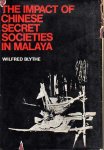 Blythe, Wilfred - The Impact of Chinese Secret Societies in Malaya. A Historical Study