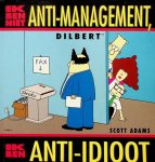 Adams, Scott - Ik ben niet anti-management, ik ben anti-idioot Adams, Scott - Ik ben niet anti-management, ik ben anti-idioot