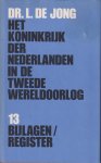 Jong (24 april 1914 Amsterdam - 15 maart 2005 Amsterdam), Louis ("Loe") de - Het Koninkrijk der Nederlanden in de Tweede Wereldoorlog - Bijlagen/register - Deel 13 los, ontbreekt vaak in de serie!