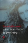 Wal, J. van der - Psychische nood. Ambt, gemeente en hulpverlening.