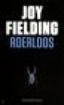 Fielding, Joy - ROERLOOS