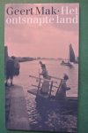 Mak, Geert - HET ONTSNAPTE LAND