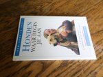 Dijk-Korver, Flora van - Honden Waar begin je aan