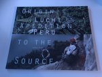 Ofner, E. - Origin Xpedition to the source / Lucht Peru / druk 1