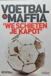 KNIPPING Tom, VAN DUREN Iwan - Voetbal & Maffia - we schieten je kapot