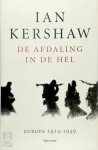 Ian Kershaw - De afdaling in de hel: Europa 1914-1949