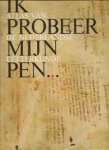 Lodewick H.J.M.F., Moor de W.A.M., Nieuwnhuijzen K. - Ik probeer mijn pen. Atlas van de Nederlandse letterkunde - Rijk geillustreerd. Lodewick H.J.M.F., Moor de W.A.M., Nieuwnhuijzen K. - Ik probeer mijn pen. Atlas van de Nederlandse letterkunde - Rijk geillustreerd.