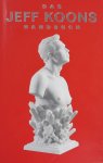 KOONS, JEFF - ANTHONY D'OFFAY GALLERY LONDON. - Das Jeff Koons Handbuch - Mit einem Essay von Robert Rosenblum