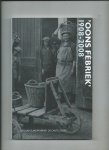Meer, Jan van e.v.a. - "Oons febriek". 100 jaar suikerfabriek De Dinteloord. 1908 - 2008