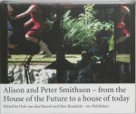 M. Risselada, D. van den Heuvel - Alison and Peter Smithson from the House of the Future to a house of today
