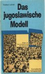 Gudrun Leman - Das jugoslawische Modell. Wege zur Demokratisierung der Wirtschaft, 1976