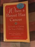 Harpham, Wendy S., M.d., Kulikauskas, Jonas - When a Parent Has Cancer/Becky and the Worry Cup / A Guide to Caring for Your Children