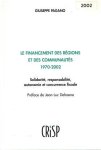 PAGANO G. - Le financement des régions et des communautés 1970-2002